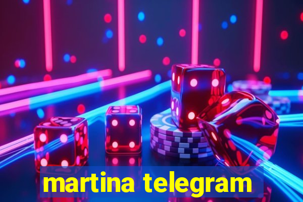 martina telegram